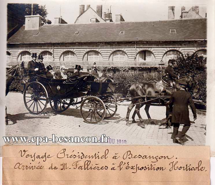 Voyage Présidentiel à Besançon. Arrivée de M. Fallières à l'Exposition Horticole. 16 Août 1910.